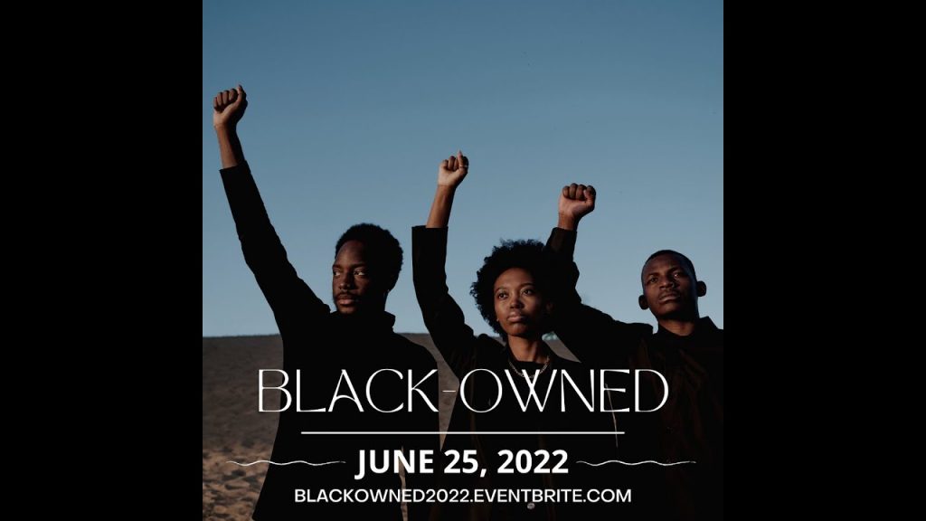 Black-Owned 2022, 6.25.22, Downtown Cultural Arts. Ctr., 401 N. Howard St., BALTIMORE