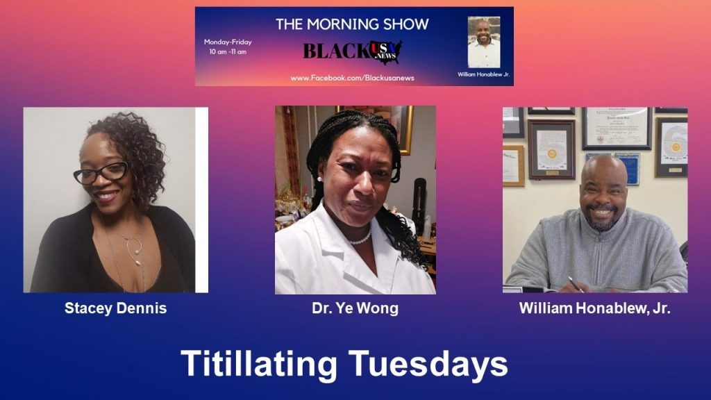 Titillating Tuesdays with Stacey Dennis – BlackUSA.news Morning Show – 6-28-22