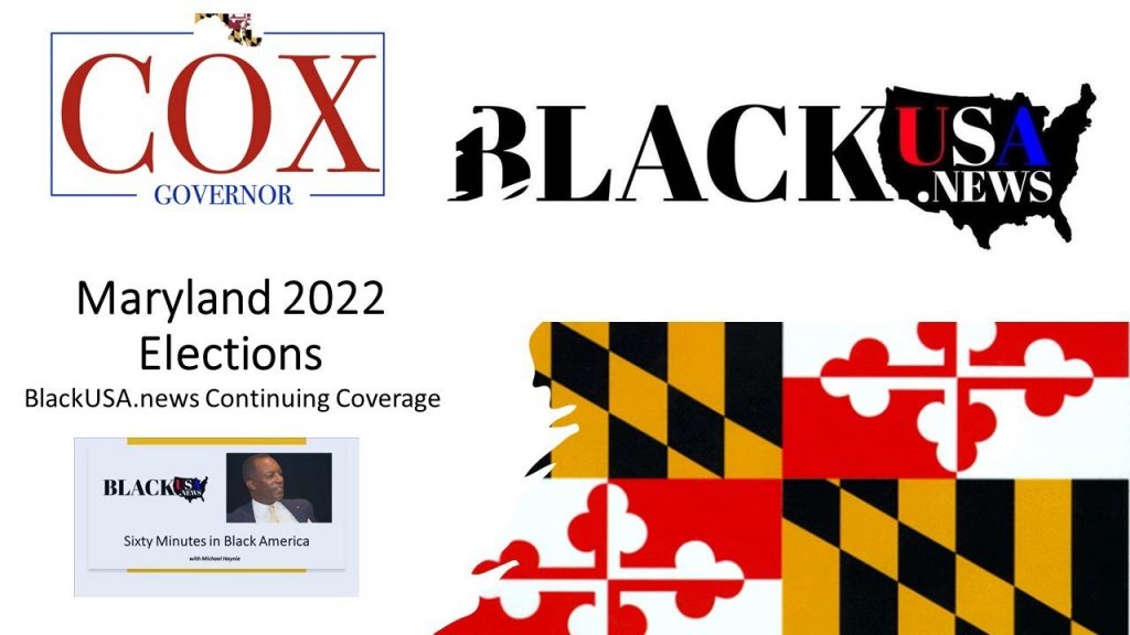 Dan Cox (Candidate for Governor) – BlackUSA.news #POLITICS22