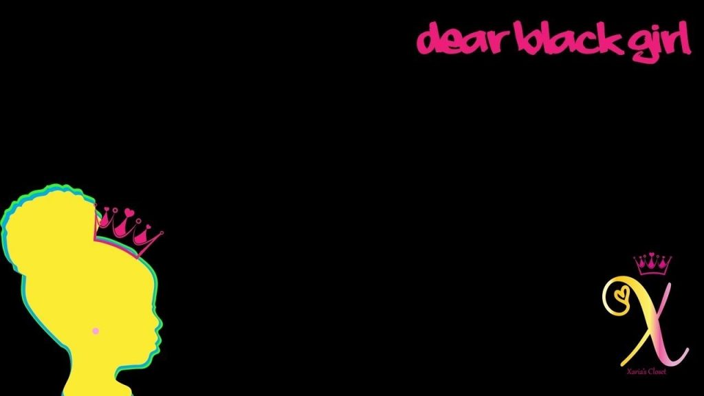 Dear Black Girl – 5-21-22