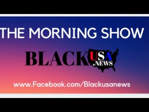 BlackUSA.news Morning Show #MoBW 3-22-22