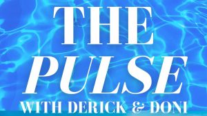 The Pulse with Derick & Doni, 3.8.22