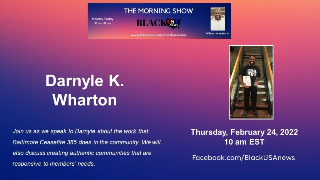 Darnyle K. Wharton – BlackUSA.news Morning Show – 2-24-22