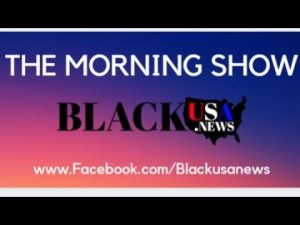BlackUSA.news Morning Show – Dr. Monica McCall – 1-25-22 BlackUSA.news Morning Show – Dr. Monica McCall – 1-25-22