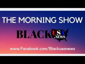 BlackUSA.news Morning Show – Dr. Quinhon Scott – 1-20-22