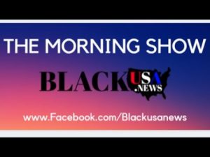 BlackUSA.News Morning Show – Dr. Khadijah Ali-Coleman – 1-14-22