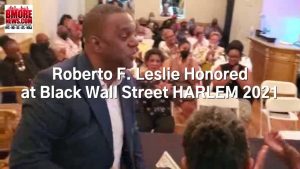 Roberto F. Leslie Honored at Black Wall Street HARLEM 2021