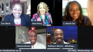 SISTABIZ with Nicole and Tamara: Pam Perry, Cier Black and Rodney Burris SISTABIZ with Nicole and Tamara: Pam Perry, Cier Black and Rodney Burris