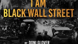 BlackUSA.News Morning Show: Michael Johnson Interviews Doni Glover, Author of I Am Black Wall Street BlackUSA.News Morning Show: Michael Johnson Interviews Doni Glover, Author of I Am Black Wall Street