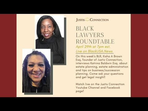 Black Lawyers Roundtable w/ Attorney Kisha Brown: Attorney Katrina Baldwin, Esq.