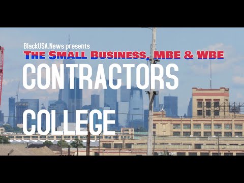 The Small Business, MBE & WBE  CONTRACTORS COLLEGE