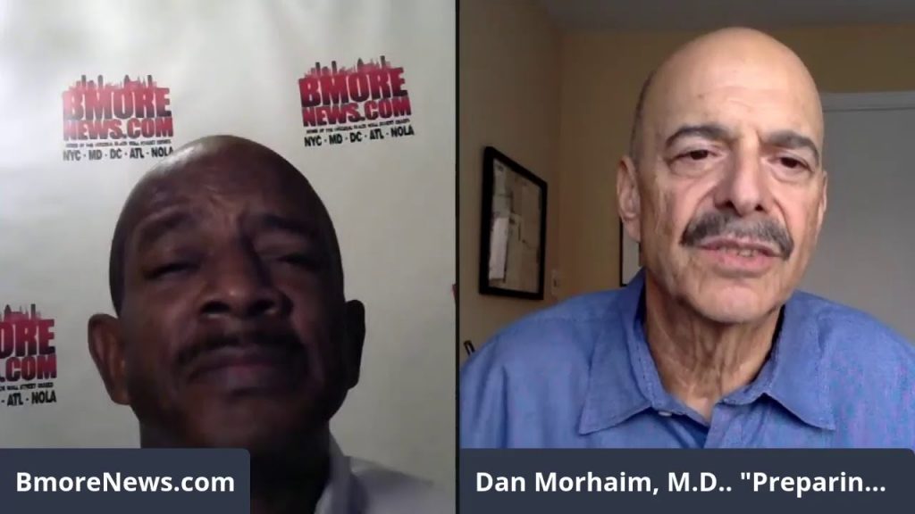 The BmoreNews Morning Show: Dr. Dan Morhaim, M.D.: COVID-19 Update, Book “The Better End”