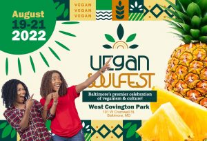 BALTIMORE: Vegan Soul Fest/We Give Black, Aug. 19-21, Covington Park