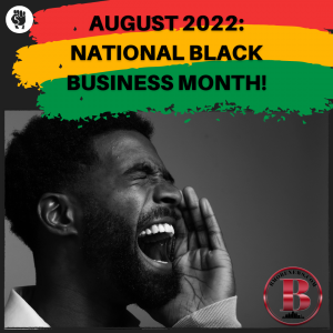 August is National Black Business Month August is National Black Business Month