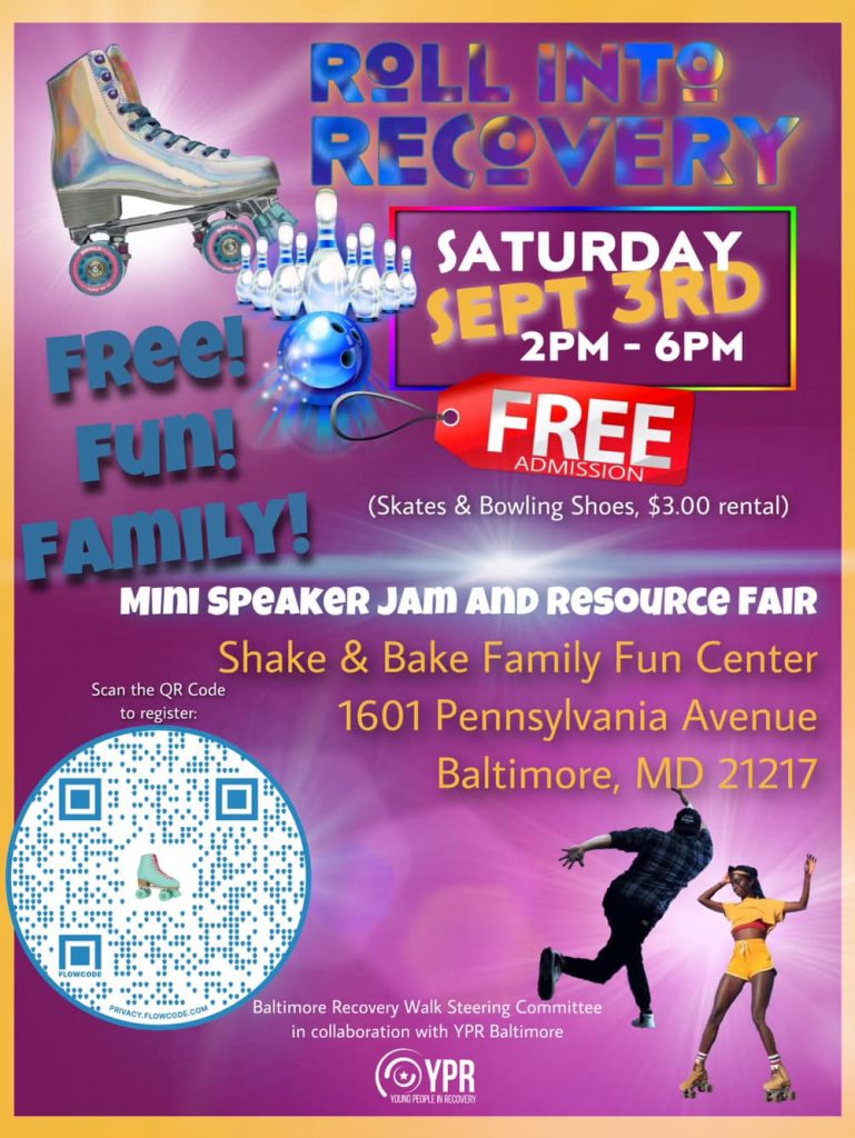 Roll Into Recovery, Sept. 3rd (2-6 pm) at Shake & Bake Family Fun Center, 1601 Pennsylvania Avenue – FREE