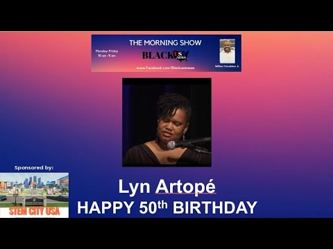 Lyn Artopé 50th Birthday – BlackUSA.news Morning Show – 9-21-22