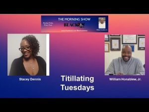 Titillating Tuesdays with Stacey Dennis – BlackUSA.news Morning Show – 9-20-22