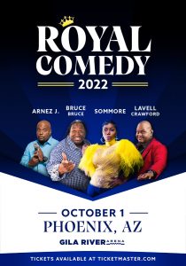 What U Need Is… Reminder: Royal Comedy Tour 2022 in Phoenix, AZ| Sommore, Bruce Bruce, Lavelle Crawford, and Arnez J.