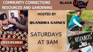 December 3rd Episode of Community Connections Resources and Gardening with Quandra Gaines