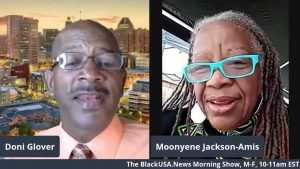 BlackUSA.News Morning Show, 6.25.21: Moonyene Jackson-Amis, Esq. BlackUSA.News Morning Show, 6.25.21: Moonyene Jackson-Amis, Esq.