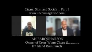 IAN FARQUHARSON | Cigars Sips & Socials | by Troy L. Rawlings