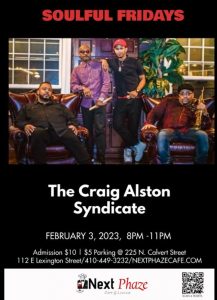 Next Phaze Cafe presents … SOULFUL FRIDAYS! 112 E. Lexington St., BALTIMORE