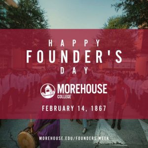 MOREHOUSE COLLEGE: Happy Founder’s Day 2023