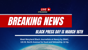 Come and Celebrate Black Press Day, March 16th at Nancy by SNAC