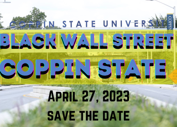 Black Wall Street COPPIN STATE Coming April 27, 2023