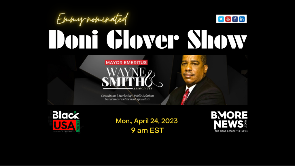 NEWARK’S OWN: Entrepreneur, Business Leader, Former Mayor of Irvington NJ, Wayne Smith on Doni Glover Show, 4.24.23, 9 am EST