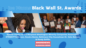 The Joe Manns Black Wall St. Awards by BMORENews.com & BlackUSA.News