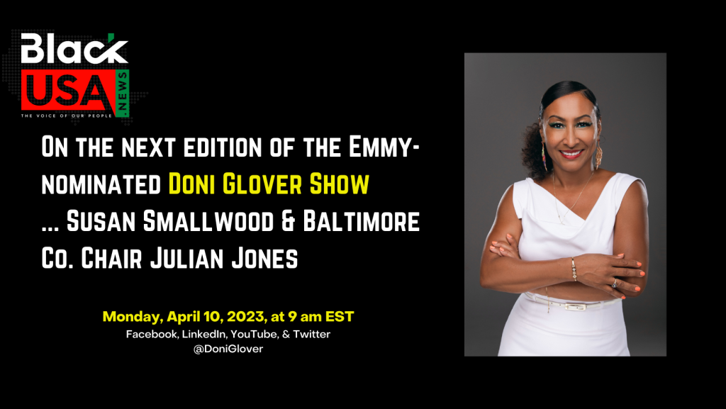 On the next Doni Glover Show … Susan Smallwood & Balto. Co. Chair Julian Jones