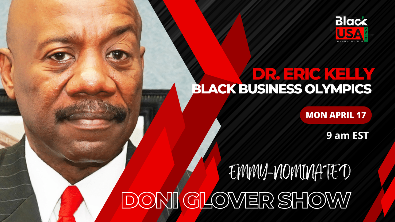 On the next Doni Glover Show … Dr. Eric Kelly of the Black Business Expo, Mon. April 17th