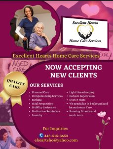 NOW ACCEPTING NEW CLIENTS: Excellent Hearts Home Care Services. Call 443-515-3653 TODAY!