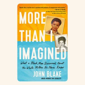 More Than I Imagined by John Blake is getting profound reviews