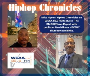 WEAA 88.9 FM’s Hiphop Chronicles features BMORENews Publisher Doni Glover