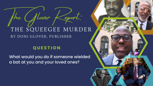 The Glover Report: The Squeegee Murder