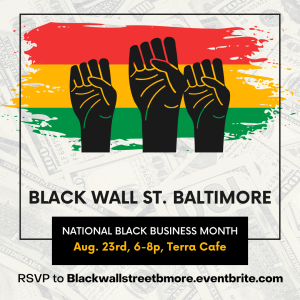 Black Wall St. BALTIMORE Set for Aug. 23rd, 6-8p, Terra Cafe