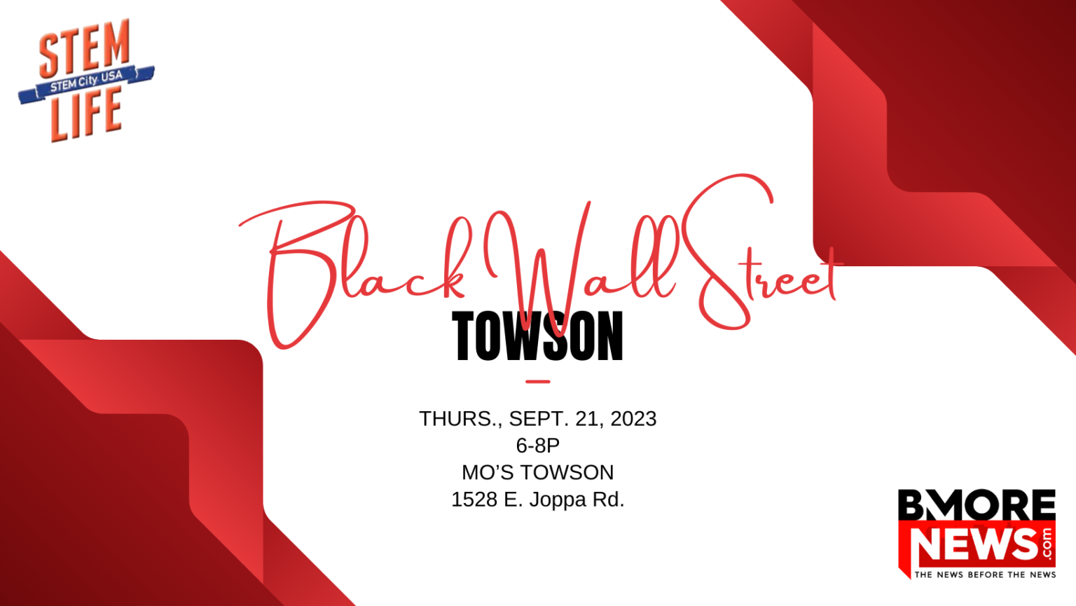 BMORENews.com and its Partners present Black Wall Street TOWSON, Sept. 21st