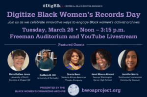 Digitize Black Women’s Records Day MARCH 26, 2024 • 12-3 p.m. ET Digitize Black Women’s Records Day MARCH 26, 2024 • 12-3 p.m. ET
