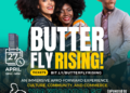 Butterfly Rising is an immersive experience in Afro-forward culture, community, and commerce.