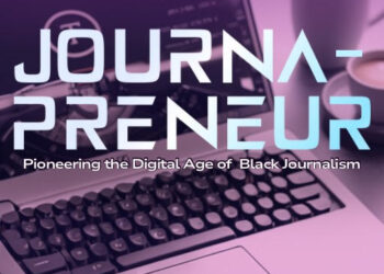 JOURNAPRENEUR
Pioneering the Digital Age of Black Journalism