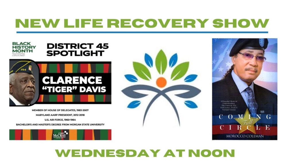 New Life Recovery Show: Del. Tiger Davis & Morocco Coleman