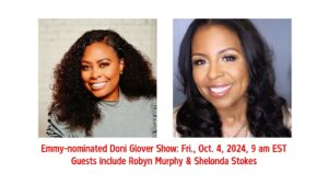 Emmy-nominated Doni Glover Show: Shelonda Stokes & Robyn Murphy
