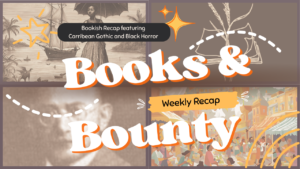 Books & Bounty TV thumbnail from 10/29 depicting four images in the background: two AI images representing carribbean gothic literature, as well as the Books & Bounty logo and a picture of author De Lisser.