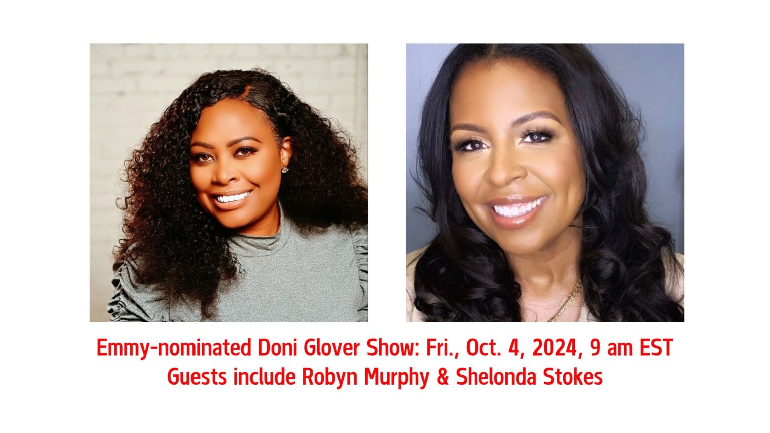Shelonda Stokes, Robyn Murphy to appear on Emmy-nominated Doni Glover Show, Oct. 4th (9am EST)