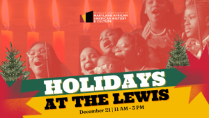 Holidays at The Lewis II Sat., Dec. 21 | 11 am – 3 pm | Free with Museum Admission