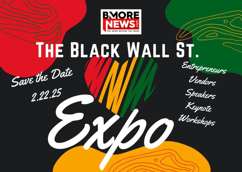 SAVE THE DATE: Black Wall Street EXPO presented by BMORENews.com, Feb. 22, 2025