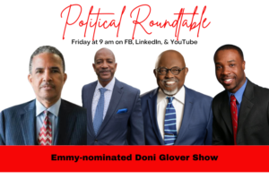 “Political Roundtable” on the next Emmy-nominated Doni Glover Show, 12.27.24