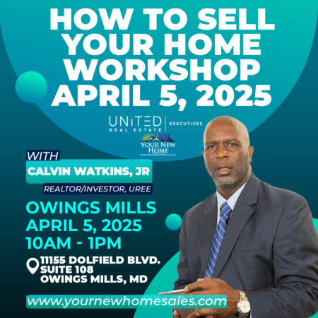 OWINGS MILLS: “How To Sell Your Home Workshop”, April 5th